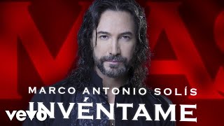 Marco Antonio Solís  Invéntame Lyric Video [upl. by Aymik]