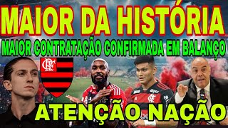 FLAMENGO A MAIOR CONTRATAÇÃO DO FLAMENGO FOI CONFIRMA EM BALANÇO NOVIDADES SOBRE GERSON E MAIS [upl. by Enej]