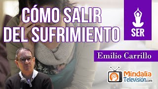 Cómo salir del Sufrimiento por Emilio Carrillo [upl. by Anifesoj]