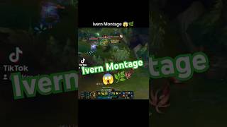 Ivern Montage 😱🌿🌿 leagueoflegends legueoflegend ivern gaming shortvideo [upl. by Trebloc302]