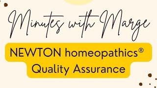 Minutes with Marge  NEWTON homeopathics®️ Quality Assurance [upl. by Norrek]