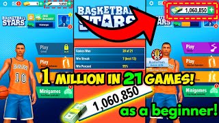 Basketball Stars  1 MILLION CASH IN 21 GAMES  As a Beginner [upl. by Munafo]