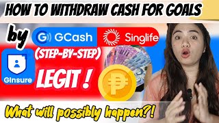 HOW TO WITHDRAW SINGLIFE CASH FOR GOALS BY GCASH  WHAT WILL POSSIBLY HAPPEN LEGIT BA [upl. by Frissell]