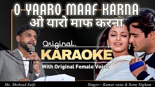 O Yaaro Maaf Karna Original Karaoke With Female Voice  Kumar Sanu Original Karaoke  By Rb Karaoke [upl. by Othella]