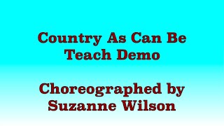 Country As Can Be  Line Dance Teach Demo [upl. by Alemrac]