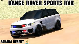 RANGE ROVER SPORTS RVR  SAHARA DESERT 🏝️  CAR PARKING MULTIPLAYER tahayt roadto2k [upl. by Atiuqihc]