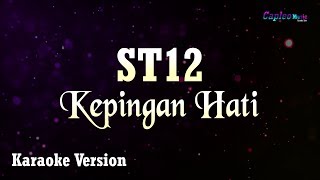 ST12  Kepingan Hati Karaoke Version [upl. by Sherrie]