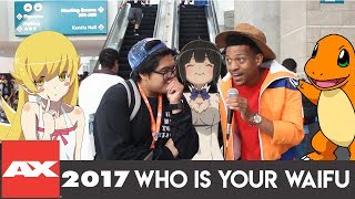 WHO IS YOUR WAIFU ANIME EXPO 2017  Waifu Wednesday ft William Haynes [upl. by Garfinkel]