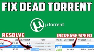 Fix amp Speed Up Dead Torrent  Resolve Torrent Shows connecting to peers [upl. by Teria]