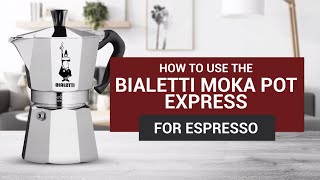 How to Use the Bialetti Moka Pot Express for Espresso [upl. by Akinohs]