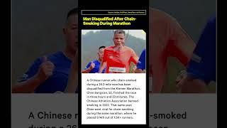 Chinese Man Disqualified From Marathon for ChainSmoking Cigarettes [upl. by Andrea]