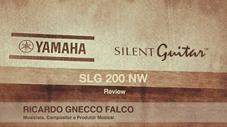 Violão Yamaha Silent  SLG200NW  Review Completo [upl. by Marlie]