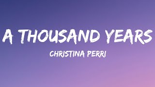 Christina Perri  A Thousand Years Lyrics [upl. by Yortal220]