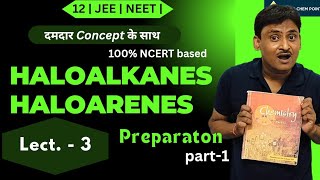 haloalkanes  haloarenes  L3  methods of preparation1  class 12  JEE  NEET  superchempoint [upl. by Nrev]