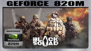 BLACK SQUAD GAMEPLAY GEFORCE 820M 2GB [upl. by Dorelle]