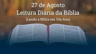 Leitura Diária da Bíblia  27 de Agosto 1Sm 19 1Co 1 Lm 4 e Sl 35 [upl. by Aseretairam]