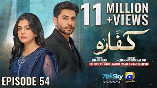 Kaffara Episode 54  Eng Sub  Ali Ansari  Laiba Khan  Zoya Nasir  18th September 2024 [upl. by Antsirhc]