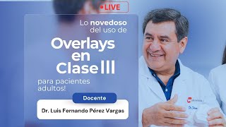 LO NOVEDOSO DEL USO DE OVERLAYS EN CLASE III [upl. by Romulus]