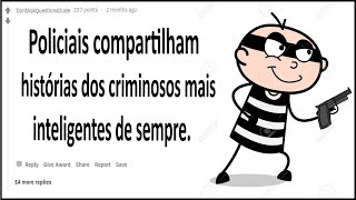 Policiais compartilham histórias dos criminosos mais inteligentes de sempre [upl. by Blithe]