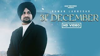 31 December Full Video  Raman Lakhesar  Punjabi Songs 2020  Leaf Records [upl. by Nyliuqcaj]