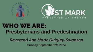 20240929 Who We Are Presbyterians and Predestination [upl. by Dlonra]