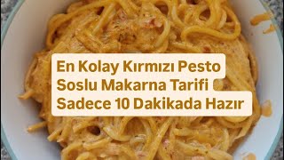 En Kolay Kırmızı Pesto Soslu Makarna Tarifi Sadece 10 Dakikada Hazır [upl. by Sylirama]