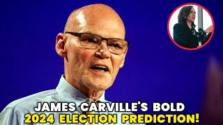 James Carville Reveals Who Will Win the 2024 Presidential Election [upl. by Inaliel]