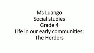 Grade 4 Social studies life in our early communities The herders [upl. by Wachter]