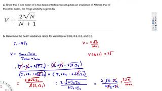 Show that if one beam of a twobeam interference setup has an irradiance of N times that of [upl. by Joette]