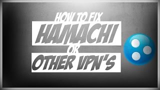 How to fix Hamachi and Other VPN softwares [upl. by Dleifrag]