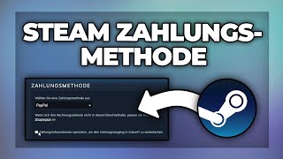 Steam Zahlungsmethode hinzufügen  löschen  Tutorial [upl. by Pucida]