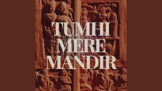 Tumhi Mere Mandir [upl. by Orat]