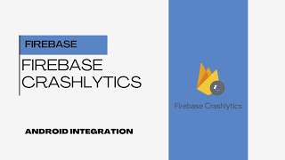 Crashlytics on Android  How to Implement Firebase Crashlytics for Android App Crash Reporting [upl. by Velvet]