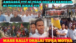 GREATER TIPRALAND NI PHAN PHUNUK RWKHA YTF DHALAI HANGKOR NI BOROK AMBASSA O EM RAJESH [upl. by Goto]