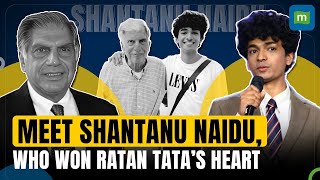 Meet Shantanu Naidu who won Ratan Tatas heart from college grad to Ratan Tatas right hand [upl. by Niwrud]