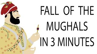 Fall of the Mughals  3 Minute History [upl. by Learsi]