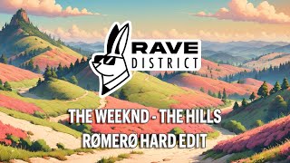 The Weeknd  The Hills RØMERØ Hard Edit HARD TECHNO [upl. by Ranice]