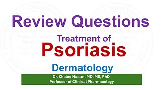 Psoriasis Treatment Review Questions [upl. by Reames]