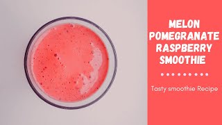 Pomegranate Melon Raspberry smoothie Recipe To Try [upl. by Ecal]