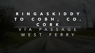 Ringaskiddy to Cobh via Passage West Ferry Co Cork Ireand [upl. by Ernesta]