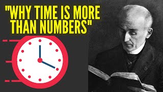 Henri Bergson  Philosophy of Time Why Time is More Than Numbers [upl. by Perrie]