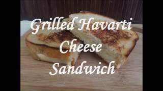 Grilled Havarti Cheese Sandwich [upl. by Ratib12]