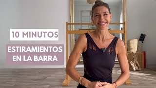 ✔️ Estiramientos Ballet Fit® en la barra TODOS LOS NIVELES 10 MIN Entrena como una bailarina 🩰 [upl. by Aneert]