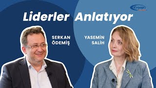 Liderler Anlatıyor  Serkan Ödemiş  Evyap  6 [upl. by Nayhr]