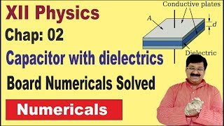 Board Questions  Board Numericals  12 Physics  Capacitor  Capacitor With dielectrics [upl. by Lehplar]