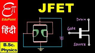 🔴 Junction Field Effect Transistor JFET  for BSc in HINDI [upl. by Sid366]