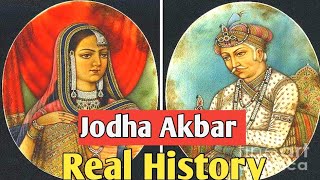 Jodha Akbar Real History  Jodha Akbar Story [upl. by Ethelinda]