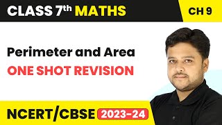 Perimeter and Area  One Shot Revision  Class 7 Mathematics Chapter 9  CBSE [upl. by Montford]