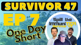 Survivor 47 Episode 7 Recap  Spill the ImmuniTEA [upl. by Aesoh950]