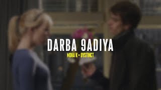 DARBA 9ADIYA  quot MOHA K • DYSTINCT quot  speed up [upl. by Schreibe]